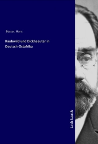 Carte Raubwild und Dickhaeuter in Deutsch-Ostafrika Hans Besser