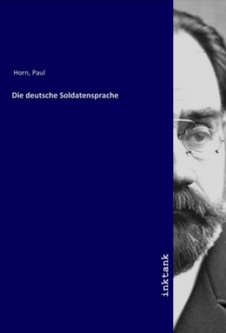 Kniha Die deutsche Soldatensprache Paul Horn