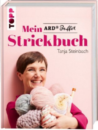 Kniha Mein ARD Buffet Strickbuch - SPIEGEL-Bestseller Tanja Steinbach
