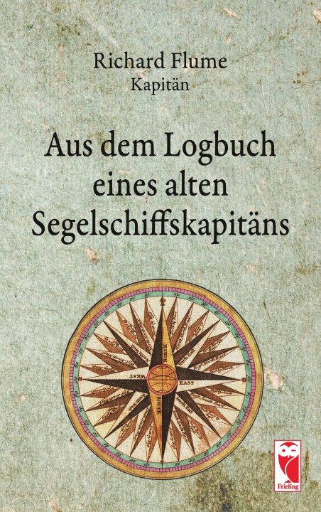 Könyv Aus dem Logbuch eines alten Segelschiffskapitäns Richard Flume