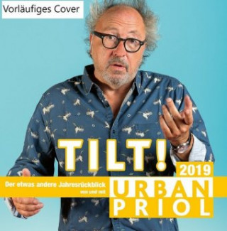 Audio Tilt! - Der etwas andere Jahresrückblick 2019 Urban Priol