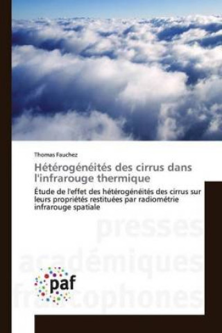 Книга Heterogeneites des cirrus dans l'infrarouge thermique Thomas Fauchez