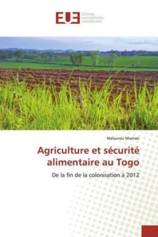 Книга Agriculture et sécurité alimentaire au Togo Halourou Maman