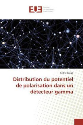 Książka Distribution du potentiel de polarisation dans un détecteur gamma Cédric Beogo