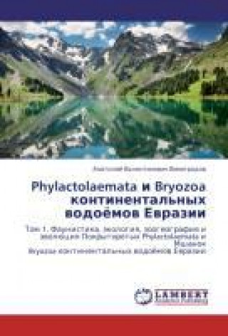 Книга Phylactolaemata i Bryozoa kontinental'nyh wodoömow Ewrazii Anatoliy Valentinovich Vinogradov