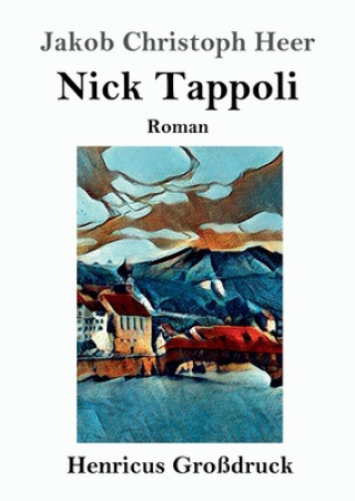 Książka Nick Tappoli (Grossdruck) Jakob Christoph Heer