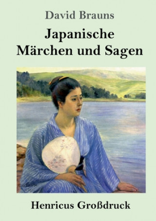 Kniha Japanische Marchen und Sagen (Grossdruck) David Brauns