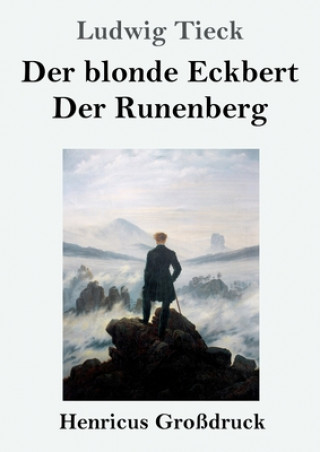 Knjiga blonde Eckbert / Der Runenberg (Grossdruck) Ludwig Tieck