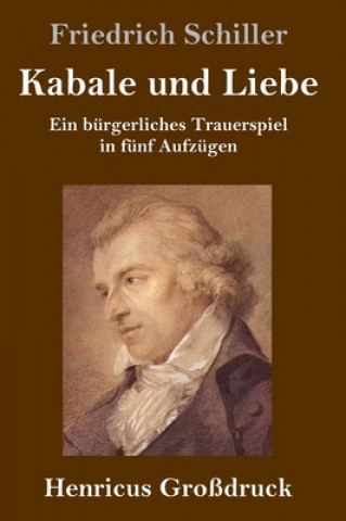 Könyv Kabale und Liebe (Grossdruck) Friedrich Schiller