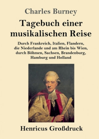 Książka Tagebuch einer musikalischen Reise (Grossdruck) Charles Burney