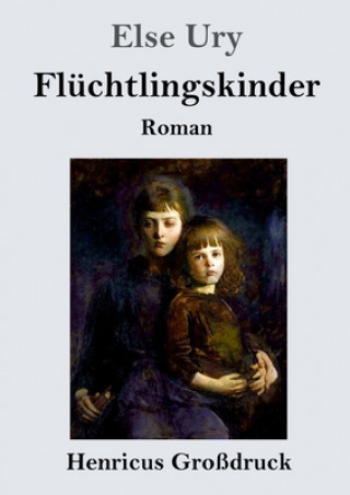 Livre Fluchtlingskinder (Grossdruck) Else Ury