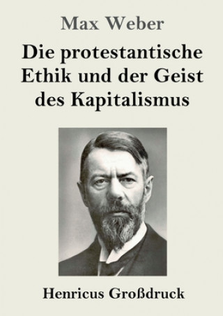 Könyv protestantische Ethik und der Geist des Kapitalismus (Grossdruck) Max Weber
