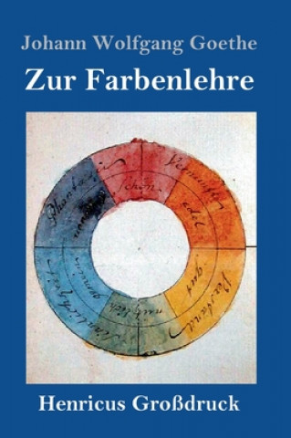 Kniha Zur Farbenlehre (Grossdruck) Johann Wolfgang Goethe
