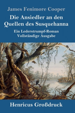 Buch Ansiedler an den Quellen des Susquehanna (Grossdruck) James Fenimore Cooper