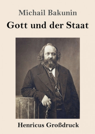 Книга Gott und der Staat (Grossdruck) Michail Bakunin