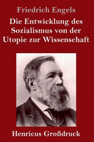 Könyv Entwicklung des Sozialismus von der Utopie zur Wissenschaft (Grossdruck) Friedrich Engels