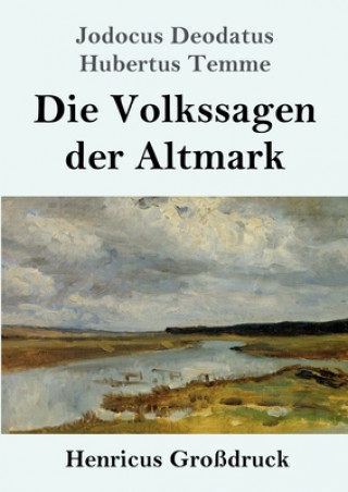 Книга Volkssagen der Altmark (Grossdruck) Jodocus Deodatus Hubertus Temme