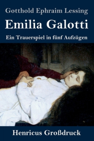 Kniha Emilia Galotti (Grossdruck) Gotthold Ephraim Lessing