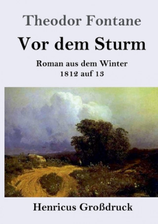 Könyv Vor dem Sturm (Grossdruck) Theodor Fontane