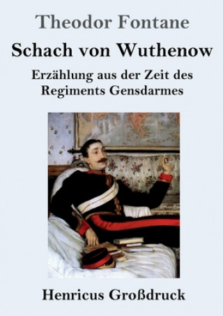 Kniha Schach von Wuthenow (Grossdruck) Theodor Fontane