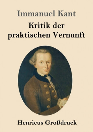 Kniha Kritik der praktischen Vernunft (Grossdruck) Immanuel Kant