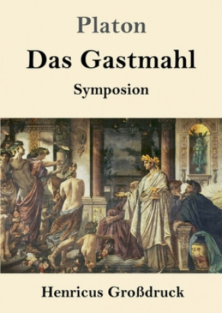 Kniha Das Gastmahl (Grossdruck) Platón