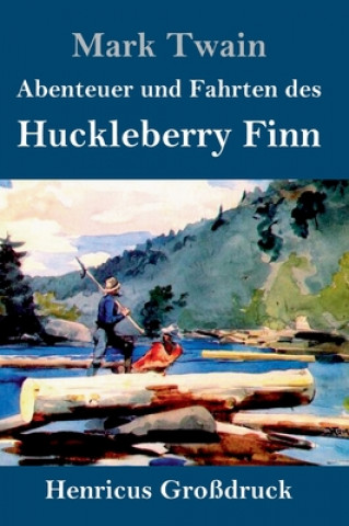 Carte Abenteuer und Fahrten des Huckleberry Finn (Grossdruck) Mark Twain