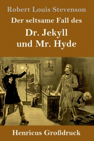 Kniha seltsame Fall des Dr. Jekyll und Mr. Hyde (Grossdruck) Robert Louis Stevenson