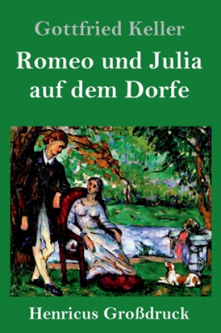 Book Romeo und Julia auf dem Dorfe (Grossdruck) Gottfried Keller