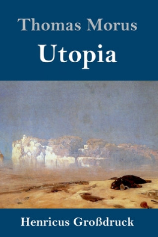 Könyv Utopia (Grossdruck) Thomas Morus