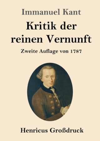 Kniha Kritik der reinen Vernunft (Grossdruck) Immanuel Kant
