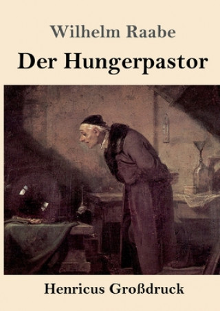 Kniha Hungerpastor (Grossdruck) Wilhelm Raabe