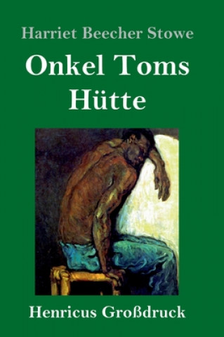 Kniha Onkel Toms Hutte (Grossdruck) Harriet Beecher Stowe