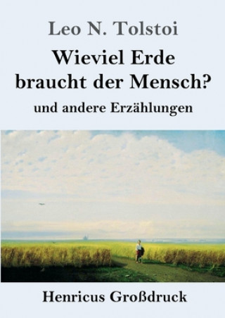 Książka Wieviel Erde braucht der Mensch? (Grossdruck) Leo N. Tolstoi