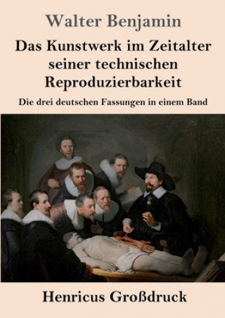 Kniha Kunstwerk im Zeitalter seiner technischen Reproduzierbarkeit (Grossdruck) Walter Benjamin