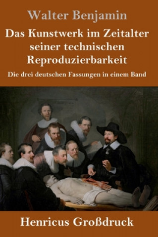 Kniha Kunstwerk im Zeitalter seiner technischen Reproduzierbarkeit (Grossdruck) Walter Benjamin