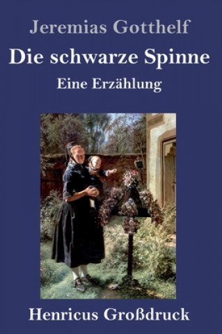Kniha schwarze Spinne (Grossdruck) Jeremias Gotthelf
