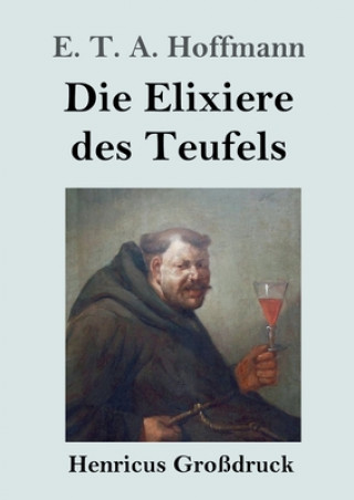 Carte Die Elixiere des Teufels (Grossdruck) E. T. A. Hoffmann