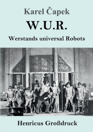 Книга W.U.R. Werstands Universal Robots (Grossdruck) Karel Čapek
