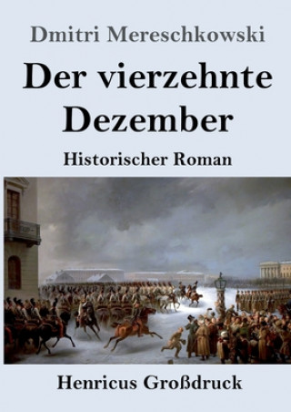 Kniha vierzehnte Dezember (Grossdruck) Dmitri Mereschkowski