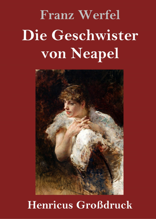 Kniha Die Geschwister von Neapel (Großdruck) Franz Werfel