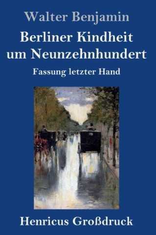 Buch Berliner Kindheit um Neunzehnhundert (Grossdruck) Walter Benjamin