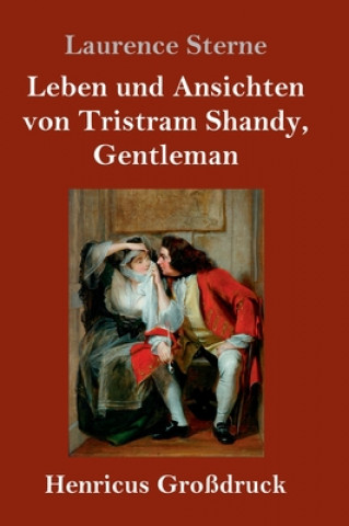 Knjiga Leben und Ansichten von Tristram Shandy, Gentleman (Grossdruck) Laurence Sterne