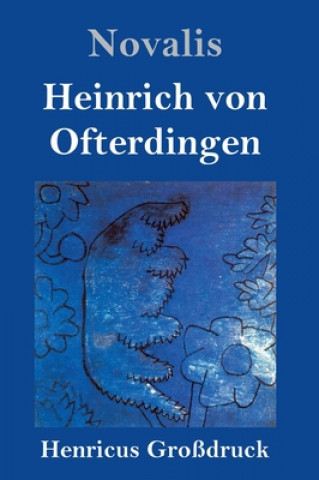 Kniha Heinrich von Ofterdingen (Grossdruck) Novalis