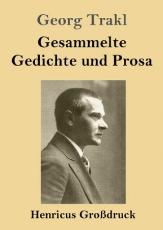 Book Gesammelte Gedichte und Prosa (Grossdruck) Georg Trakl