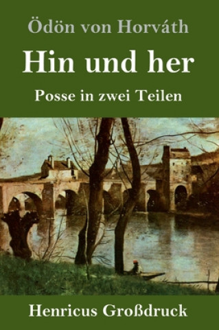 Carte Hin und her (Grossdruck) Ödön Von Horváth