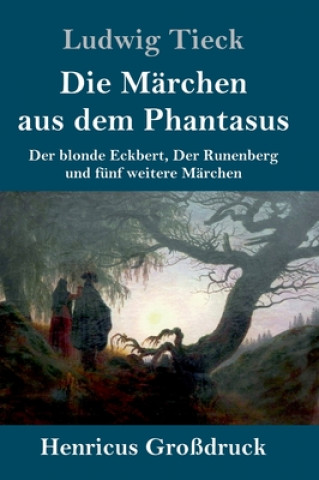 Kniha Marchen aus dem Phantasus (Grossdruck) Ludwig Tieck