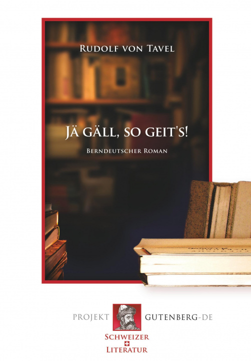 Βιβλίο Jä gäll, so geit's! Rudolf von Tavel