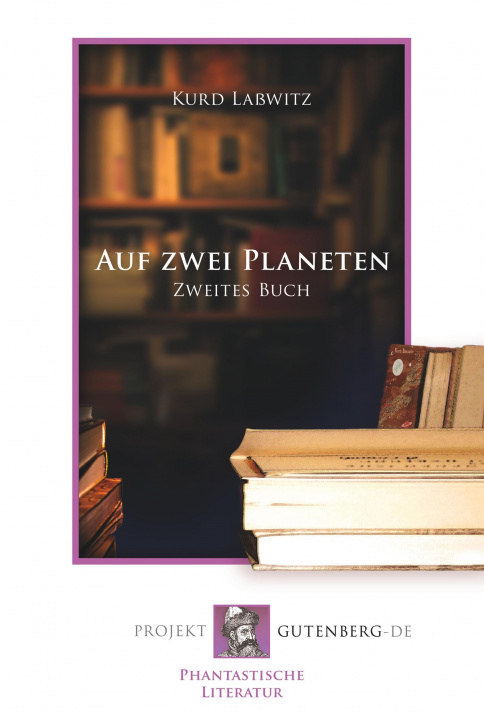 Carte Auf zwei Planeten. Zweites Buch Kurd Laßwitz