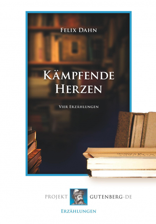 Knjiga Kämpfende Herzen Felix Dahn